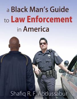 Paperback A Black Man's Guide to Law Enforcement in America Book