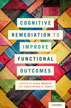 Paperback Cognitive Remediation to Improve Functional Outcomes Book