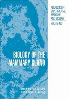 Biology of the Mammary Gland (Advances in Experimental Medicine and Biology) - Book #480 of the Advances in Experimental Medicine and Biology