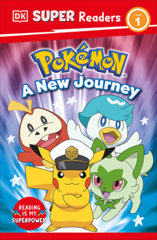 DK Super Readers Level 1 Pokémon A New Journey