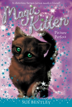 Picture Perfect - Book #13 of the Magic Kitten