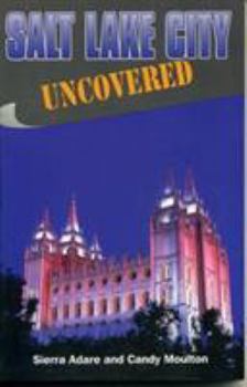 Paperback Salt Lake City Uncovered Book