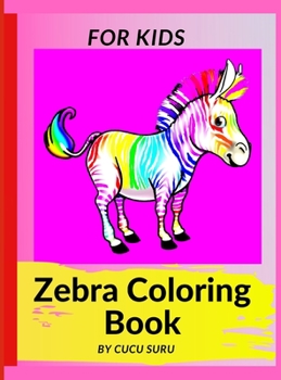 Zebra Coloring Book For Kids: Children Activity Book for Boys & Girls Ages