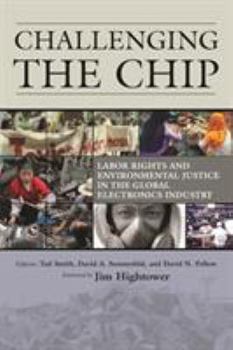 Paperback Challenging the Chip: Labor Rights and Environmental Justice in the Global Electronics Industry Book