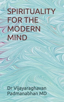 SPIRITUALITY FOR THE MODERN MIND