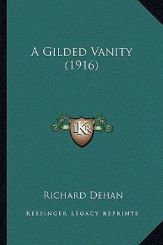 Paperback A Gilded Vanity (1916) Book