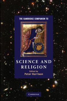 The Cambridge Companion to Science and Religion - Book  of the Cambridge Companions to Religion