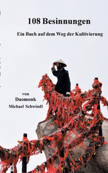 Paperback 108 Besinnungen: Ein Buch auf dem Weg der Kultivierung [German] Book