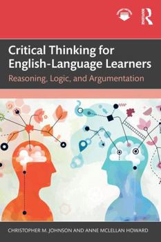 Paperback Critical Thinking for English-Language Learners: Reasoning, Logic, and Argumentation Book