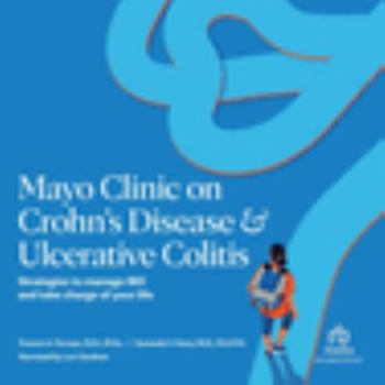 Audio CD Mayo Clinic on Crohn's Disease and Ulcerative Colitis: Strategies to Manage Ibd and Take Charge of Your Life - Library Edition Book