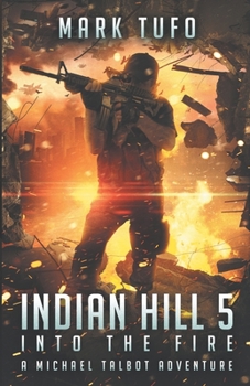 Into the Fire - Book #5 of the Indian Hill