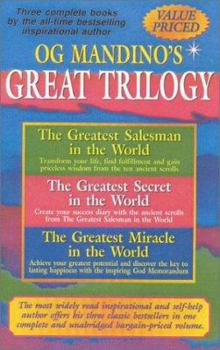 Og Mandino's Great Trilogy: The Greatest Salesman in the World / the Greatest Secret in the World / the Greatest Miracle in the World