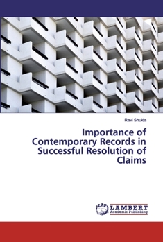 Paperback Importance of Contemporary Records in Successful Resolution of Claims Book