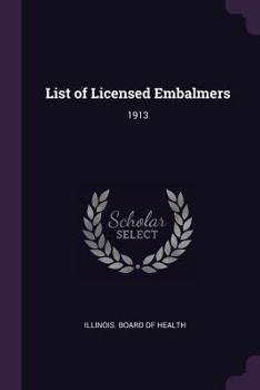 Paperback List of Licensed Embalmers: 1913 Book
