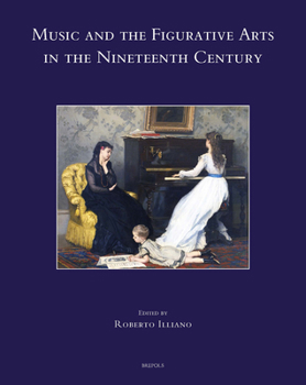 Hardcover Music and the Figurative Arts in the Nineteenth Century [French] Book