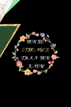 You're Stronger Than You Know: All Purpose 6x9 Blank Lined Notebook Journal Way Better Than A Card Trendy Unique Gift Green Marmol Black Girl Boss