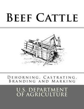 Paperback Beef Cattle: Dehorning, Castrating, Branding and Marking Book