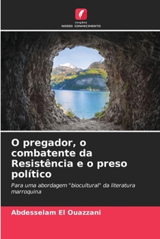 Paperback O pregador, o combatente da Resistência e o preso político [Portuguese] Book