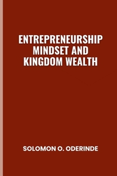 Paperback Entrepreneurship Mindset and Kingdom Wealth Book