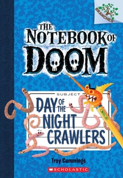 Day of the Night Crawlers - Book #2 of the Notebook of Doom