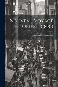 Paperback Nouveau Voyage En Orient (1850) Book