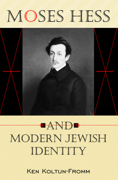 Moses Hess and Modern Jewish Identity: - Book  of the Jewish Literature and Culture