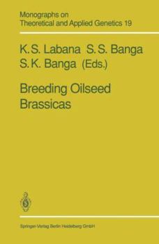 Breeding Oilseed Brassicas (Monographs on Theoretical & Applied Genetics)