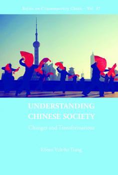 Hardcover Understanding Chinese Society: Changes and Transformations Book