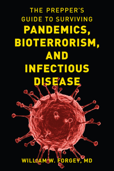 Paperback The Prepper's Guide to Surviving Pandemics, Bioterrorism, and Infectious Disease Book