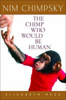 Hardcover Nim Chimpsky: The Chimp Who Would Be Human Book