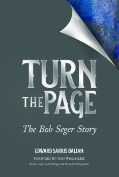Hardcover "TURN THE PAGE--The BOB SEGER Story" (**HARD COVER**) Book