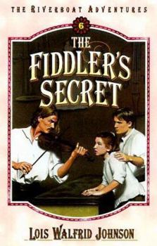 The Fiddler's Secret (Riverboat Adventures) - Book #6 of the Freedom Seekers