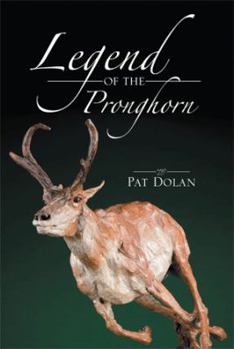 Paperback Legend of the Pronghorn Book