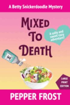 Paperback Mixed to Death [Large Print] Book