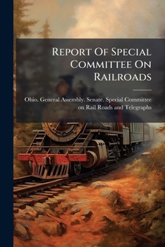 Paperback Report Of Special Committee On Railroads Book