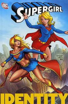 Supergirl Vol. 3: Identity - Book #3 of the Supergirl (2005) (Old Editions)