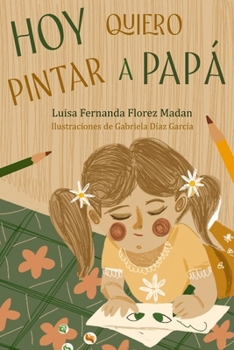 Paperback Hoy quiero pintar a papá [Spanish] Book