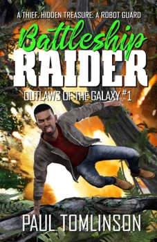 Battleship Raider - Book #1 of the Outlaws of the Galaxy