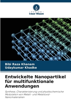 Entwickelte Nanopartikel für multifunktionale Anwendungen (German Edition)
