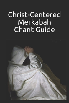 Paperback Christ-Centered Merkabah Chant Guide Book