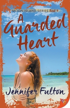 A Guarded Heart - Book #4 of the Moon Island