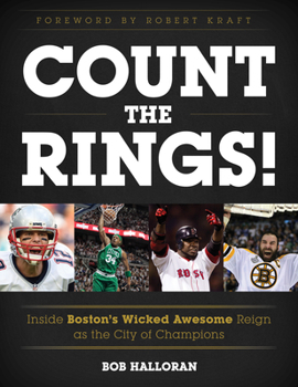 Hardcover Count the Rings!: Inside Boston's Wicked Awesome Reign as the City of Champions Book