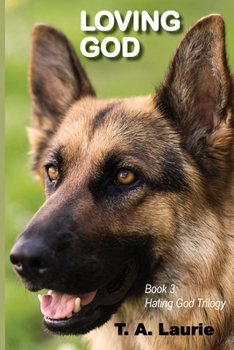 Paperback Loving God: Hating God Trilogy: Book 3 Book