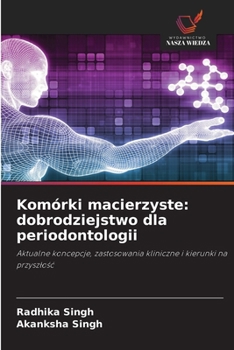 Paperback Komórki macierzyste: dobrodziejstwo dla periodontologii [Polish] Book