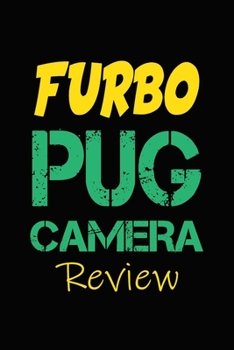 Paperback Furbo Pug Camera Review: Blank Lined Journal for Dog Lovers, Dog Mom, Dog Dad and Pet Owners Book