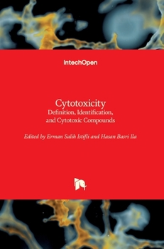 Hardcover Cytotoxicity: Definition, Identification, and Cytotoxic Compounds Book