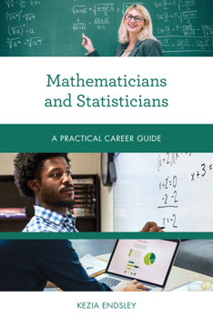 Paperback Mathematicians and Statisticians: A Practical Career Guide Book
