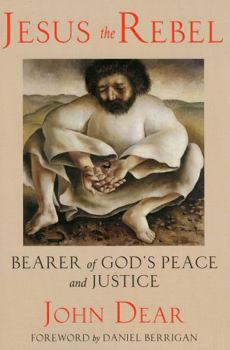 Paperback Jesus the Rebel: Bearer of God's Peace and Justice Book