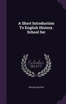 Hardcover A Short Introduction To English History. School Ser Book