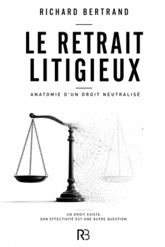 LE RETRAIT LITIGIEUX: Anatomie d’un droit neutralisé (French Edition)